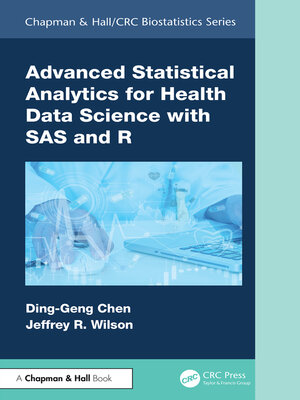 cover image of Advanced Statistical Analytics for Health Data Science with SAS and R